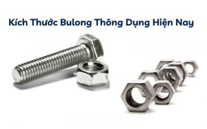 kích thước bulong thông dụng