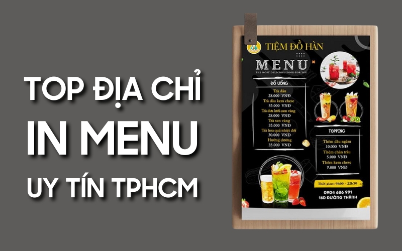 top địa chỉ in menu uy tín TPHCM