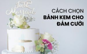 cách chọn bánh kem cho đám cưới