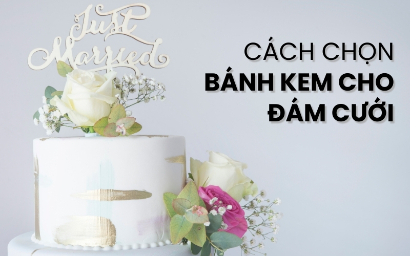 cách chọn bánh kem cho đám cưới